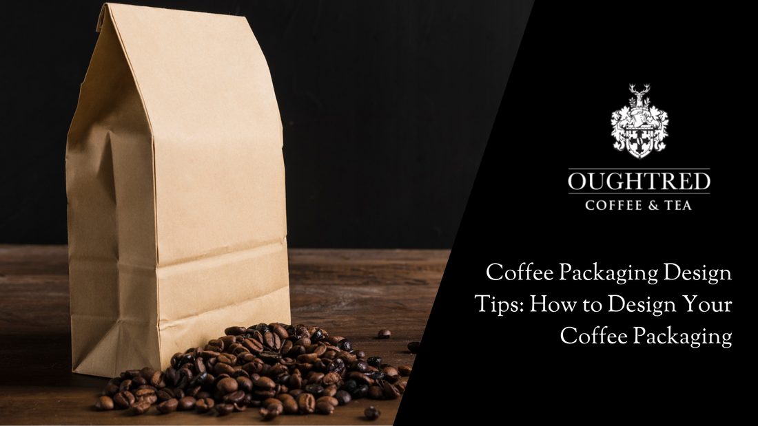 Coffee Packaging Design Tips: How to Design Your Coffee Packaging